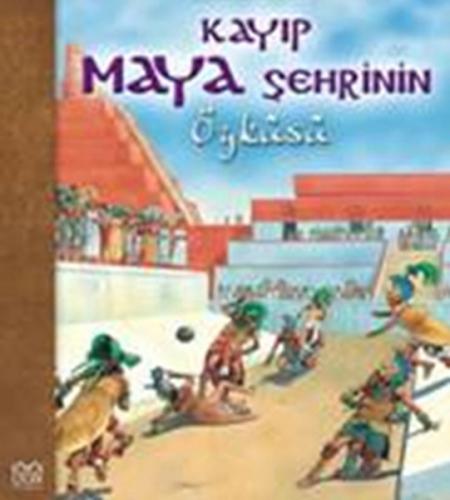 Kayıp Maya Şehrinin Öyküsü