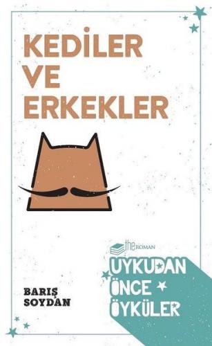 Kediler ve Erkekler - Uykudan Önce Öyküler