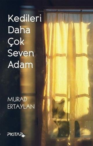 Kedileri Daha Çok Seven Adam