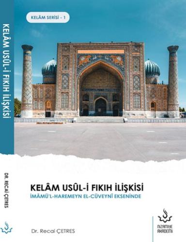 Kelâm Usûl-İ Fıkıh İlişkisi