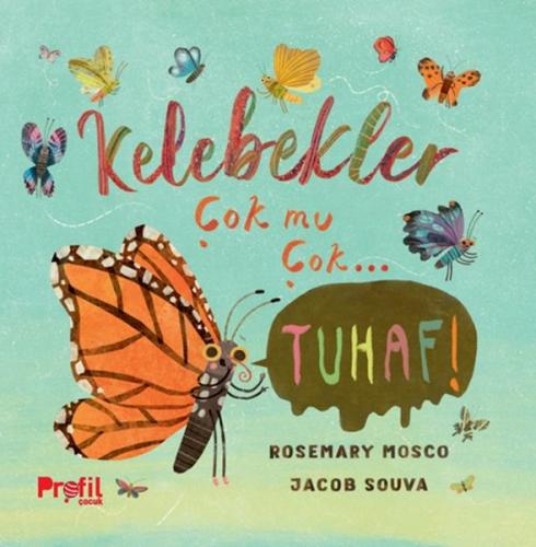 Kelebekler Çok mu Çok… Tuhaf!