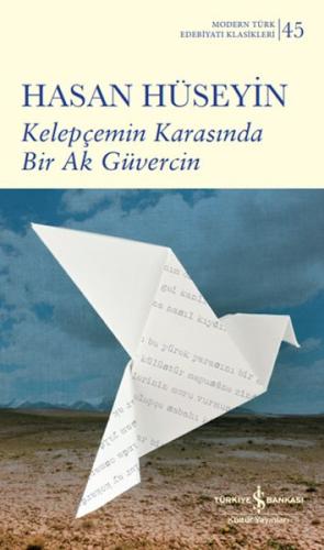 Kelepçemin Karasında Bir Ak Güvercin (Ciltli)