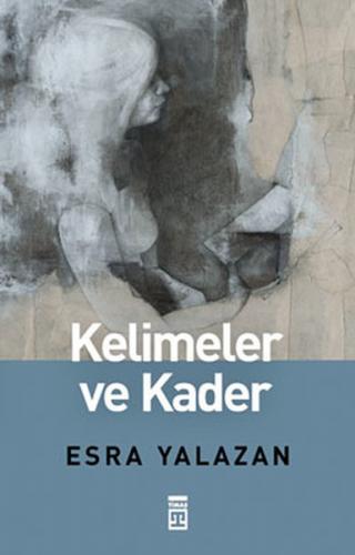 Kelimeler ve Kader