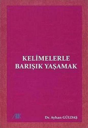 Kelimelerle Barışık Yaşamak