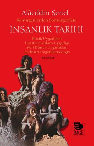 Kemirgenlerden Sömürgenlere İnsanlık Tarihi III. Kitap