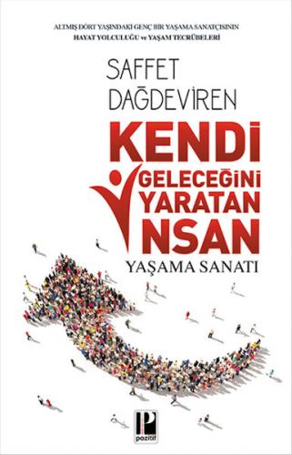 Kendi Geleceğini Yaratan İnsan Yaşama Sanatı