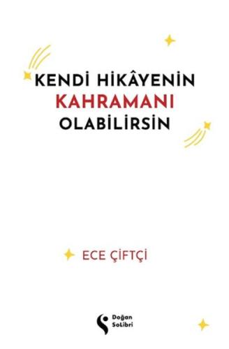 Kendi Hikayenin Kahramanı Olabilirsin