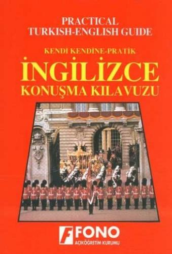 Kendi Kendine Pratik İngilizce Konuşma Kılavuzu