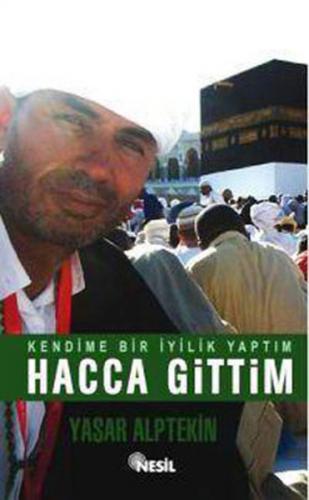 Kendime Bir İyilik Yaptım Hacca Gittim