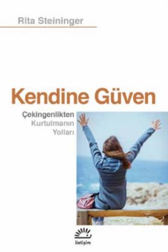 Kendine Güven - Çekingenlikten Kurtulmanın Yolları