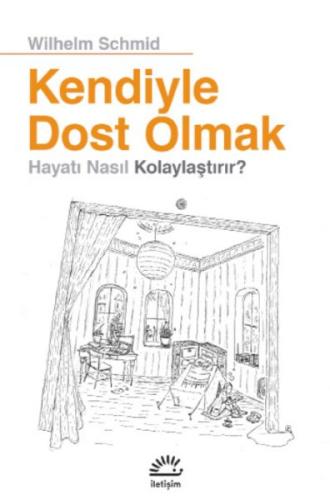 Kendiyle Dost Olmak - Hayatı Nasıl Kolaylaştırır ?