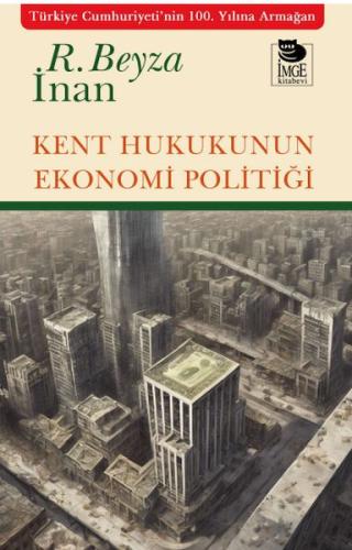 Kent Hukukunun Ekonomi Politiği