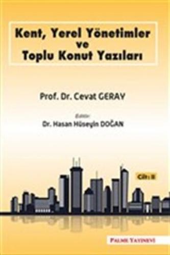 Kent, Yerel Yönetimler ve Toplu Konut Yazıları (Cilt 2)