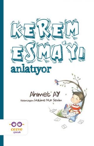 Kerem Esma’yı Anlatıyor