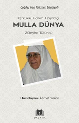 Kerküklü Hanım Hoyratçı -Mulla Dünya- Züleyha Tütüncü