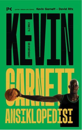 Kevin Garnett Ansiklopedisi: A’dan Z’ye Bir Otobiyografi