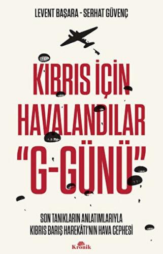 Kıbrıs İçin Havalandılar "G-Günü"