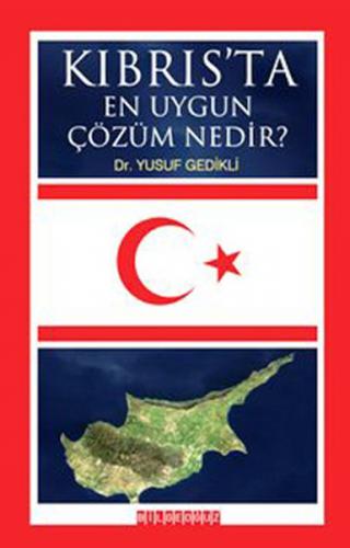 Kıbrıs'ta En Uygun Çözüm Nedir?