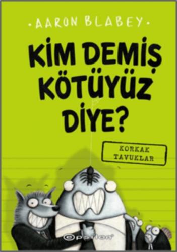 Kim Demiş Kötüyüz Diye 2 - Korkak Tavuklar (Ciltli)