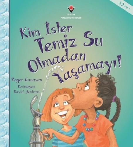 Kim İster Temiz Su Olmadan Yaşamayı!