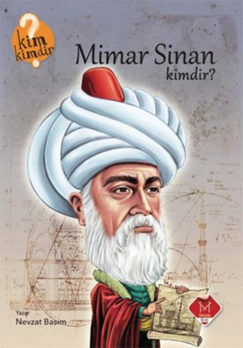 Kim Kimdir Serisi - Mimar Sinan Kimdir?