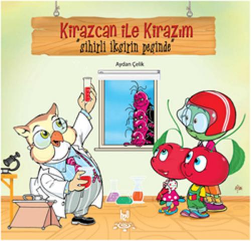 Kirazcan Ile Kirazım - Sihirli ıksirin Peşinde