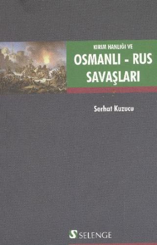 Kırım Hanlığı ve Osmanlı - Rus Savaşları