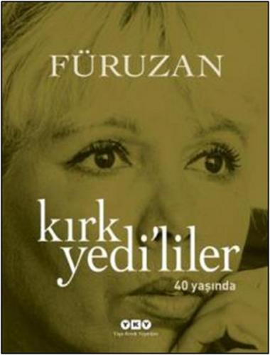 Kırk Yedililer 40 Yaşında