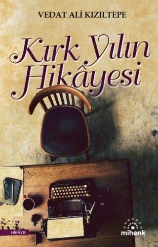 Kırk Yılın Hikayesi