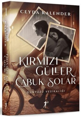 Kırmızı Güller Çabuk Solar - Günyüzü Vesikalığı