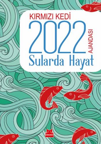 Kırmızı Kedi 2022 Ajandası - Sularda Hayat