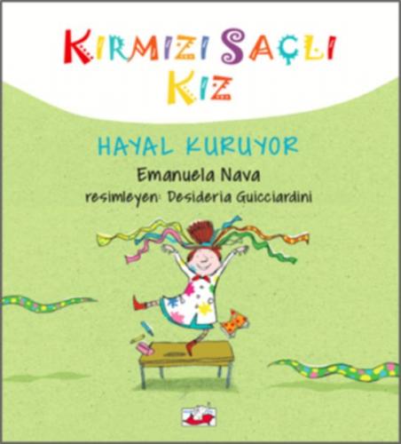 Kırmızı Saçlı Kız - Hayal Kuruyor (Ciltli)