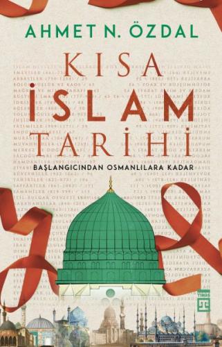 Kısa İslam Tarihi - Başlangıcından Osmanlılara Kadar