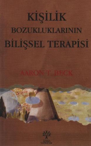 Kişilik Bozukluklarının Bilişsel Terapisi