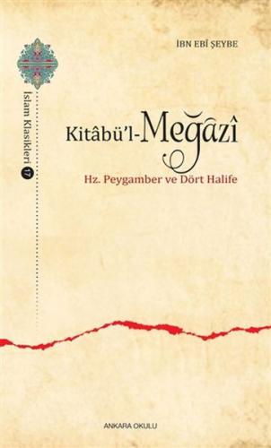 Kitabül-Meğazi - Hz. Peygamber ve Dört Halife