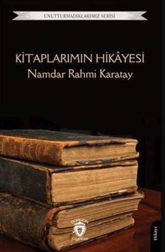 Kitaplarımın Hikayesi - Unutturmadıklarımız