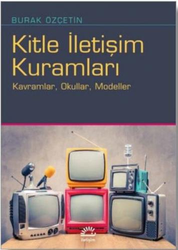 Kitle İletişim Kuramları