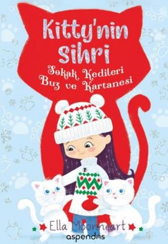 Kitty'nin Sihri - Sokak Kedileri Buz ve Kartanesi