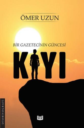 Kıyı - Bir Gazetecinin Güncesi