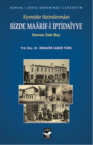 Kıymetdar Hatıralarımdan Bizde Maarif-i İptidaiyye