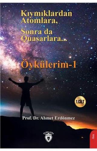 Kıymıklardan Atomlara, Sonra Da Quasarlara - Öykülerim - 1