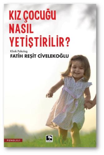 Kız Çocuğu Nasıl Yetiştirilir?