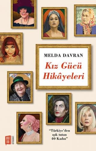 Kız Gücü Hikayeleri - "Türkiye'den Işık Tutan 40 Kadın"