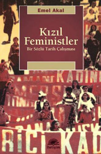 Kızıl Feministler Bir Sözlü Tarih Çalışması