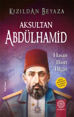 Kızıldan Beyaza Aksultan Abdülhamid