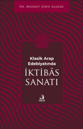 Klasik Arap Edebiyatında I·ktibas Sanatı