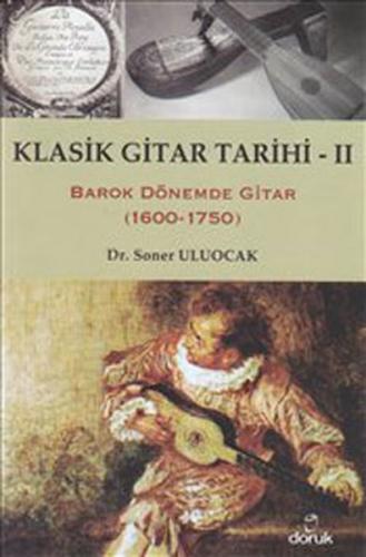 Klasik Gitar Tarihi - II Barok Dönemde Gitar (1600-1750)