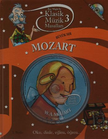 Klasik Müzik Masalları 3 / Mozart - Büyük Sır (Ciltli)