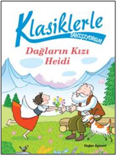 Klasiklerle Tanışıyorum - Dağların Kızı Heidi