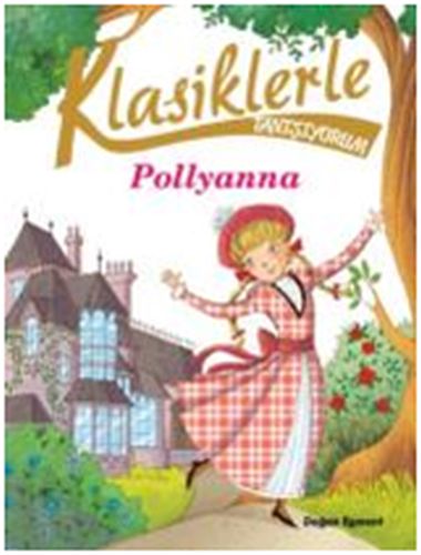 Klasiklerle Tanışıyorum - Pollyanna